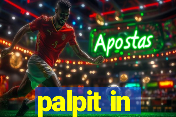 palpit in
